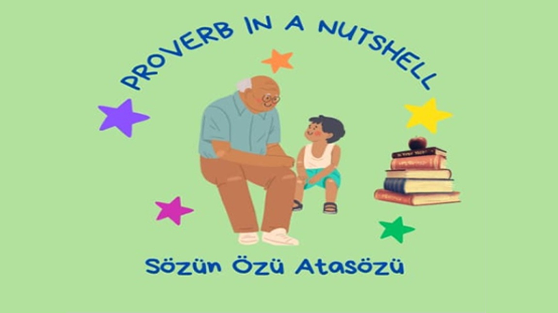SÖZÜN ÖZÜ ATASÖZÜ eTWİNNİNG PROJESİ